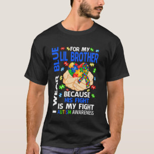 I Wear Blue For My Lil Brother Autism Awareness T-Shirt