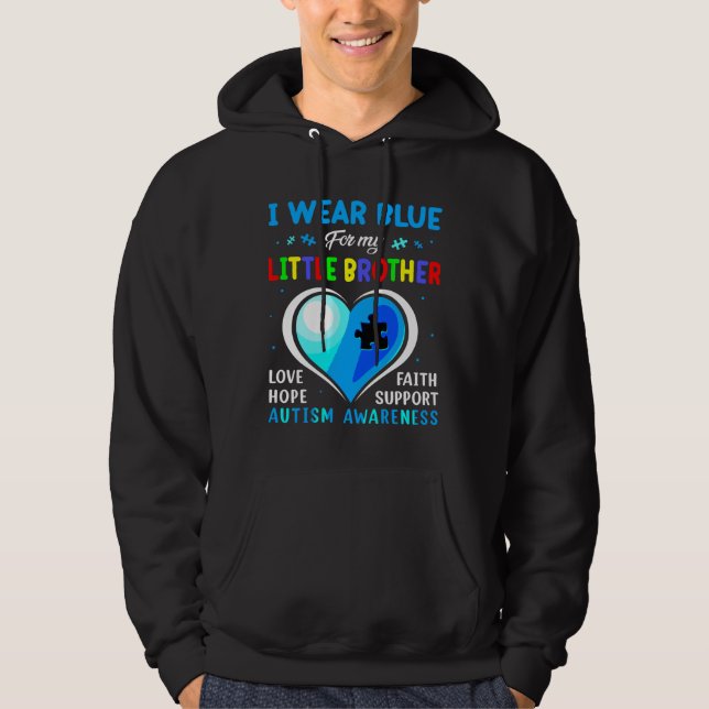 I Wear Blue For My Litte Brother Autism Awareness  Hoodie (Front)