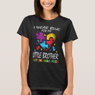 I Wear Blue For My Little Brother Autism Awareness T-Shirt