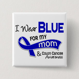 I Wear Blue For My Mum 42 Colon Cancer 15 Cm Square Badge
