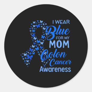 I Wear Blue For My Mum Colon Cancer Awareness Classic Round Sticker