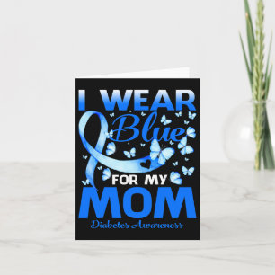 I Wear Blue For My Mum Diabetes Awareness 1  Card