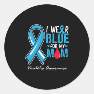 I Wear Blue For My Mum Diabetes Awareness Classic Round Sticker