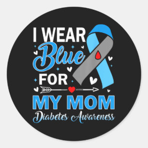 I Wear Blue For My Mum Diabetes Awareness Classic Round Sticker