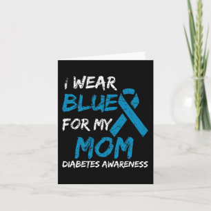I Wear Blue For My Mum Diabetes Awareness Ribbon 1 Card