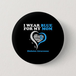 I Wear Blue For My Mum Diabetes Warrior Awareness 6 Cm Round Badge
