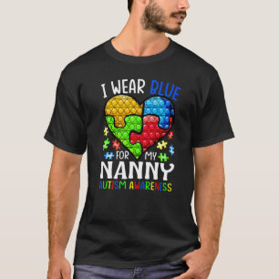 I Wear Blue For My Nanny Autism Awareness Pop It T-Shirt