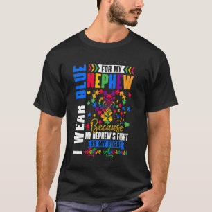 I Wear Blue For My Nephew Autism Awareness Day Aun T-Shirt