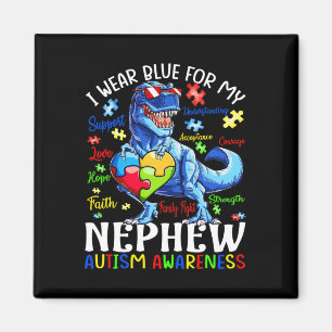 I Wear Blue For My Nephew Autism Awareness Dinosau Magnet