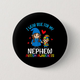 I Wear Blue For My Nephew Autism Awareness Family 6 Cm Round Badge
