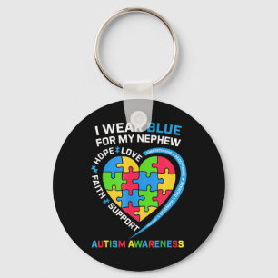 I Wear Blue For My Nephew Autism Awareness Gifts U Key Ring