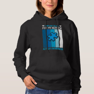 I Wear Blue For My Nephew Autism Awareness Month U Hoodie
