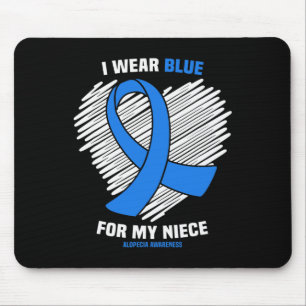 I Wear Blue For My Niece Alopecia Awareness Mouse Pad