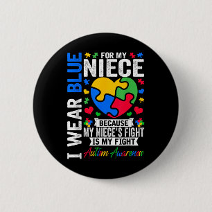 I Wear Blue For My Niece Autism Awareness Day Aunt 6 Cm Round Badge