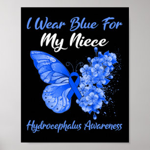 I Wear Blue For My Niece Hydrocephalus Warrior  Poster