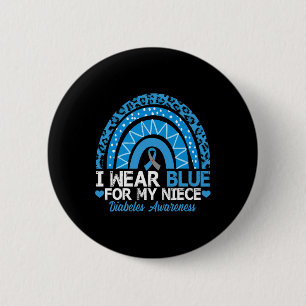 I Wear Blue For My Niece Type 1 Diabetes Awareness 6 Cm Round Badge