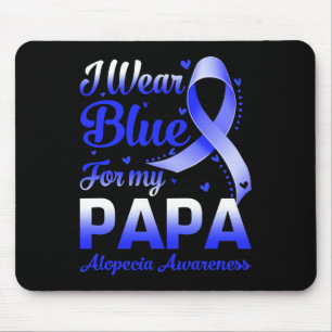 I Wear Blue For My Papa Alopecia Awareness Mouse Pad