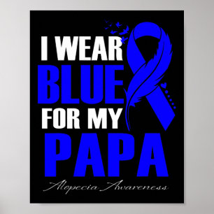 I Wear Blue For My Papa Alopecia Feather Poster