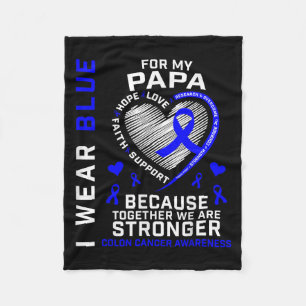 I Wear Blue For My Papa Colon Cancer Awareness Gra Fleece Blanket