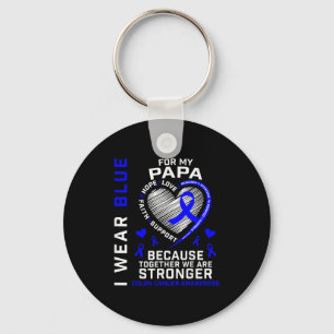 I Wear Blue For My Papa Colon Cancer Awareness Gra Key Ring