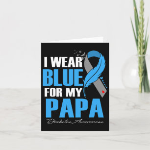 I Wear Blue For My Papa Diabetes Awareness Feather Card