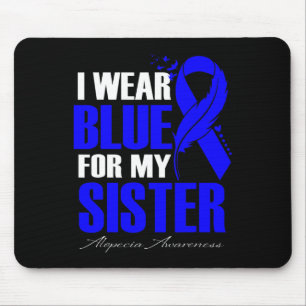 I Wear Blue For My Sister Alopecia Feather Mouse Pad