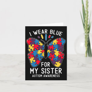 I Wear Blue For My Sister Autism Awareness Brother Card