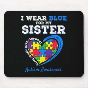 I Wear Blue For My Sister Autism Awareness Brother Mouse Pad