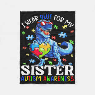 I Wear Blue For My Sister Autism Awareness Dinosau Fleece Blanket