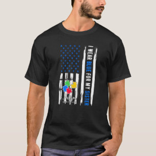 I Wear Blue For My Sister Autism Awareness Month T-Shirt
