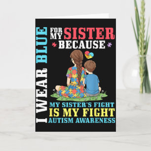 I Wear Blue For My Sister Autism Awareness Support Card