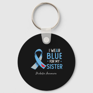 I Wear Blue For My Sister Diabetes Awareness Month Key Ring