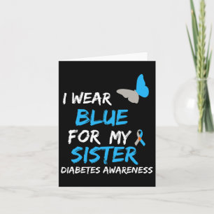 I Wear Blue For My Sister Diabetes Awareness Ribbo Card