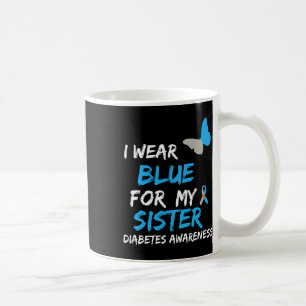 I Wear Blue For My Sister Diabetes Awareness Ribbo Coffee Mug