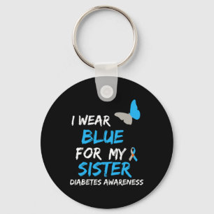 I Wear Blue For My Sister Diabetes Awareness Ribbo Key Ring
