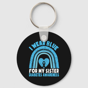 I Wear Blue For My Sister Diabetes Awareness Siste Key Ring