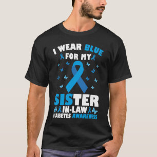 I Wear Blue For My Sister-In-Law Type 1 Diabetes T-Shirt