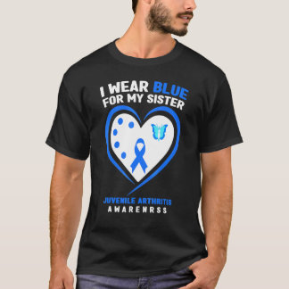 I Wear Blue For My Sister Juvenile Arthritis Aware T-Shirt