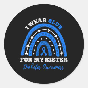 I Wear Blue For My Sister T1d Type 1 Diabetes Awar Classic Round Sticker