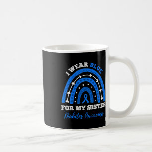 I Wear Blue For My Sister T1d Type 1 Diabetes Awar Coffee Mug