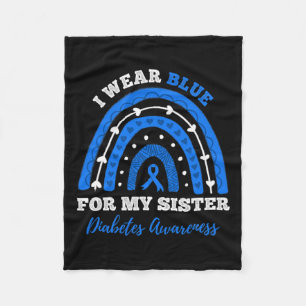 I Wear Blue For My Sister T1d Type 1 Diabetes Awar Fleece Blanket
