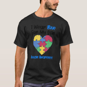 I Wear Blue For My Son Autism Awareness Boys Paren T-Shirt