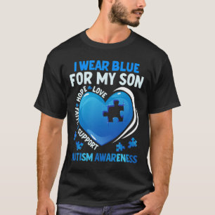 I Wear Blue For My Son Autism Awareness Day Autist T-Shirt
