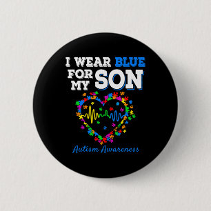 I Wear Blue For My Son Autism Awareness Day Mum Da 6 Cm Round Badge