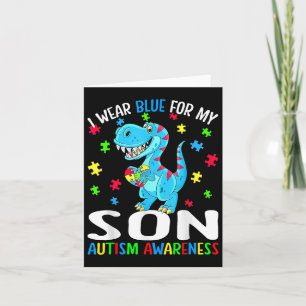 I Wear Blue For My Son Autism Awareness Dinosaur  Card