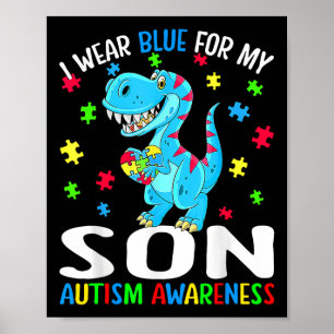 I Wear Blue For My Son Autism Awareness Dinosaur Poster