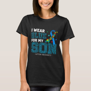 I Wear Blue For My Son Autism Awareness Mom Dad Pa T-Shirt
