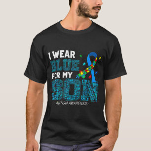 I Wear Blue For My Son Autism Awareness Mom Dad Pa T-Shirt