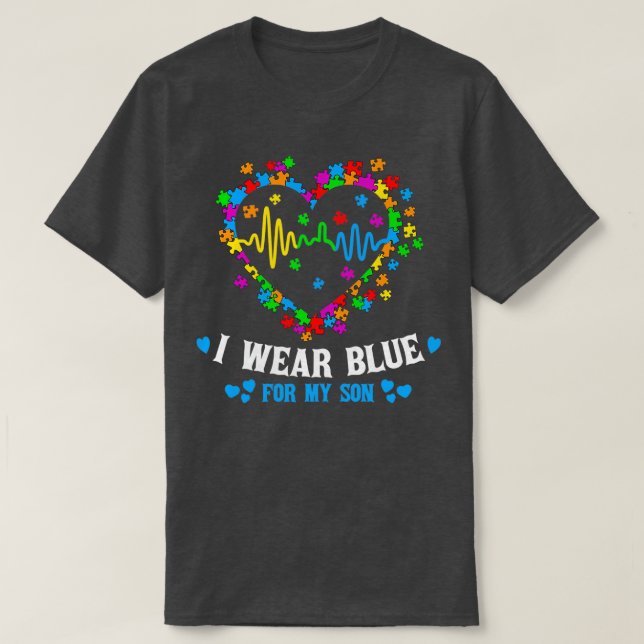 I wear Blue For My Son Autism Awareness Month T-Shirt (Design Front)