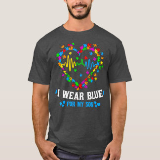 I wear Blue For My Son Autism Awareness Month T-Shirt